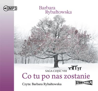 CD MP3 CO TU PO NAS ZOSTANIE SAGA CZĘŚĆ VIII. Autor: Rybałtowska Barbara. SmakLiter.pl Okładka książki CD MP3 CO TU PO NAS ZOSTANIE SAGA CZĘŚĆ VIII