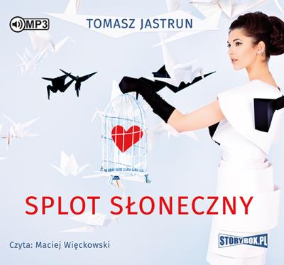 CD MP3 SPLOT SŁONECZNY. Autor: Tomasz Jastrun. SmakLiter.pl Okładka książki CD MP3 SPLOT SŁONECZNY