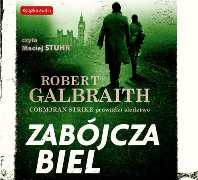 Okładka książki CD MP3 ZABÓJCZA BIEL CORMORAN STRIKE PROWADZI ŚLEDZTWO TOM 4