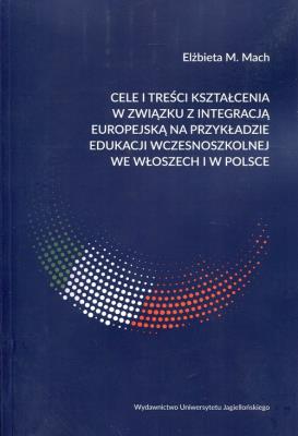 Cele i treści kształcenia w związku z integracją... Autor: Elżbieta M. Mach. SmakLiter.pl Okładka książki Cele i treści kształcenia w związku z integracją..