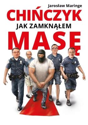 Okładka książki Chińczyk. Jak zamknąłem Masę