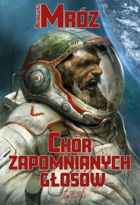 CHÓR ZAPOMNIANYCH GŁOSÓW. Autor: Remigiusz Mróz. SmakLiter.pl Okładka książki CHÓR ZAPOMNIANYCH GŁOSÓW