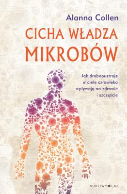 Okładka książki Cicha władza mikrobów