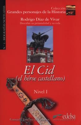 Cid El heroe castellano Nivel 1. Autor: Jimenez de Cisneros Consuelo. SmakLiter.pl Okładka książki Cid El heroe castellano Nivel 1