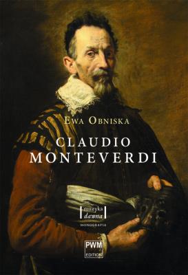 Claudio Monteverdi. Autor: Obniska Ewa. SmakLiter.pl Okładka książki Claudio Monteverdi