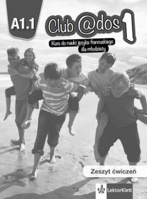 Club @dos 1 A1.1 Ćwiczenia + CD LEKTORKLETT. Autor: Liria Philippe. SmakLiter.pl Okładka książki Club @dos 1 A1.1 Ćwiczenia + CD LEKTORKLETT