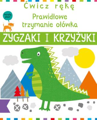 Okładka książki Ćwicz rękę. Zygzaki i krzyżyki