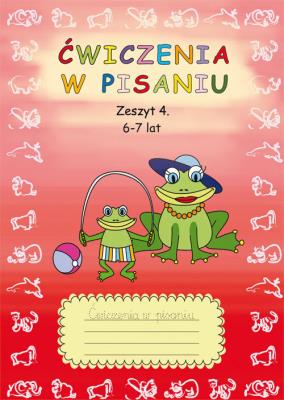 Ćwiczenia w pisaniu. Zeszyt 4. 6-7 lat. Autor: Guzowska Beata. SmakLiter.pl Okładka książki Ćwiczenia w pisaniu. Zeszyt 4. 6-7 lat