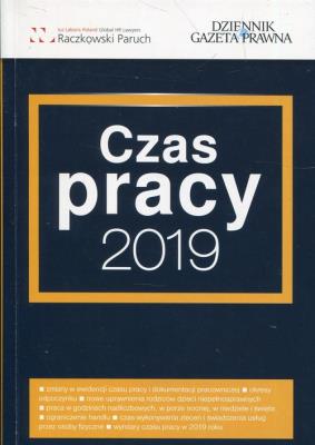 Czas pracy 2019. Autor: Chruściel Łukasz, Szybak-Bizacka Sandra, Czapska Karolina. SmakLiter.pl Okładka książki Czas pracy 2019