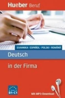 Deutsch in der Firma B1- C1 + MP3 HUEBER. Autor: Axel Hering, Juliane Forßmann. SmakLiter.pl Okładka książki Deutsch in der Firma B1- C1 + MP3 HUEBER