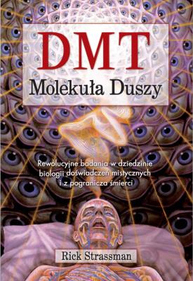 Okładka książki DMT Molekuła duszy