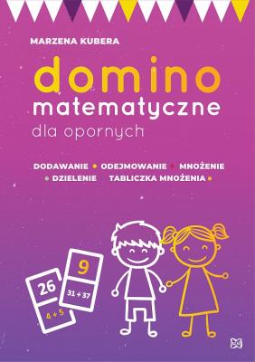 Domino matematyczne dla opornych. Autor: Marzena Kubera. SmakLiter.pl Okładka książki Domino matematyczne dla opornych