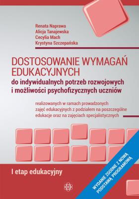 Dostosowanie wymagań edukacyjnych. Autor: Naprawa Renata, Tanajewski Alicja, Cecylia Mach, Szczepańska Krystyna. SmakLiter.pl Okładka książki Dostosowanie wymagań edukacyjnych
