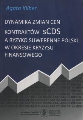 Okładka książki Dynamika zmian cen kontraktów SCDS a ryzyko suwerenne Polski w okresie kryzysu finansowego