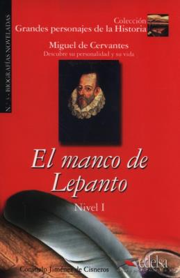 El manco de Lepanto Nivel 1. Autor: Jimenez de Cisneros Consuelo. SmakLiter.pl Okładka książki El manco de Lepanto Nivel 1