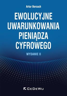 Okładka książki Ewolucyjne uwarunkowania pieniądza cyfrowego