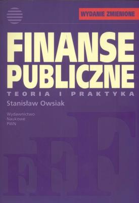 Finanse publiczne Teoria i praktyka. Autor: Owsiak Stanisław. SmakLiter.pl Okładka książki Finanse publiczne Teoria i praktyka