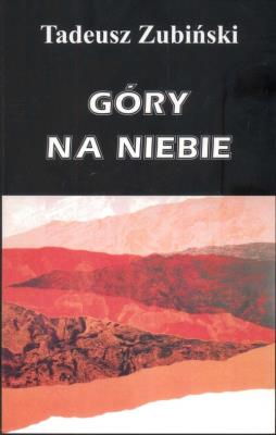 Góry na niebie. Autor: Zubiński Tadeusz. SmakLiter.pl Okładka książki Góry na niebie