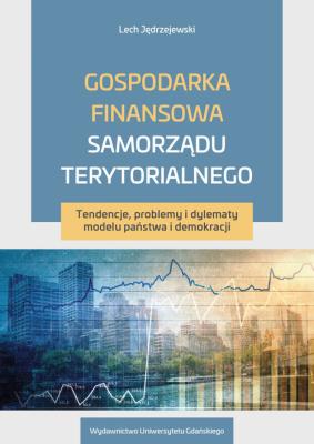 Gospodarka finansowa samorządu terytorialnego. Autor: Jędrzejewski Lech. SmakLiter.pl Okładka książki Gospodarka finansowa samorządu terytorialnego
