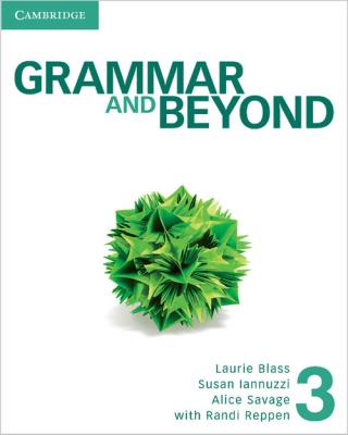 Grammar and Beyond Level 3 Student's Book and Writing Skills Interactive Pack. Autor: Reppen Randi, O'Dell Kathryn, Einselen Eve, Iannotti Elizabeth, Hodge Hilary, Ravitch Lara, Hills Susan, Blass Laurie, Iannuzzi Susan, Savage Alice. SmakLiter.pl Okładka książki Grammar and Beyond Level 3 Student's Book and Writing Skills Interactive Pack