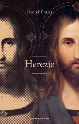 Herezje. Autor: Pietras Henryk. SmakLiter.pl Okładka książki Herezje
