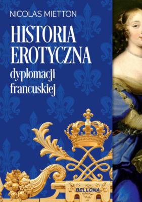 Okładka książki Historia erotyczna dyplomacji francuskiej