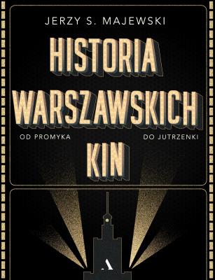 Okładka książki HISTORIA WARSZAWSKICH KIN