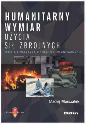 Okładka książki Humanitarny wymiar użycia sił zbrojnych