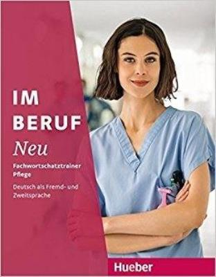 Okładka książki Im Beruf NEU - Fachwortschatztrainer Pflege HUEBER