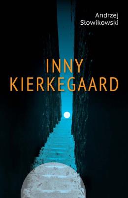 Inny Kierkegaard. Autor: Słowikowski Andrzej. SmakLiter.pl Okładka książki Inny Kierkegaard
