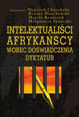 Opakowanie Intelektualiści afrykańscy wobec doświadczenia dyktatur