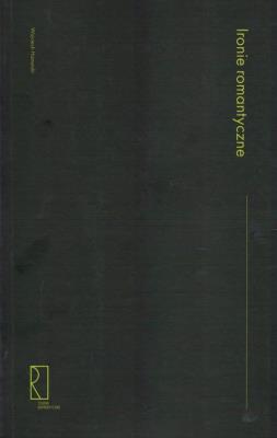 Okładka książki Ironie romantyczne