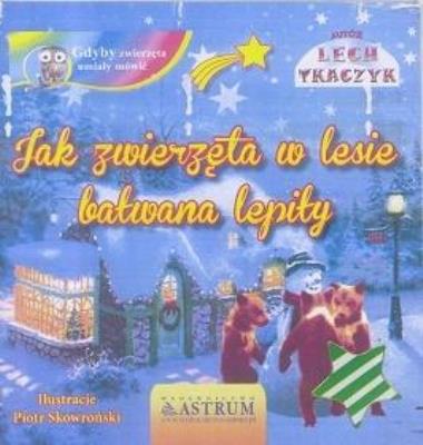 Okładka książki Jak zwierzęta w lesie bałwana lepiły + CD