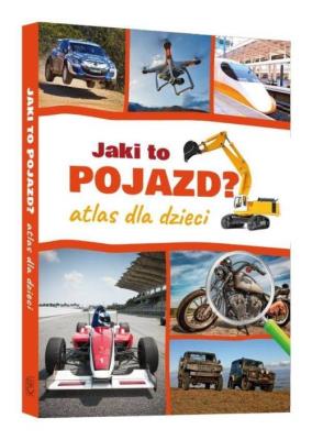 Jaki to pojazd. Atlas dla dzieci. Autor: Jabłoński Janusz. SmakLiter.pl Okładka książki Jaki to pojazd. Atlas dla dzieci