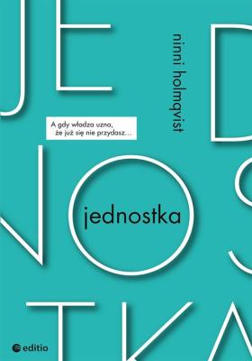 JEDNOSTKA. Autor: NINNI HOLMQVIST. SmakLiter.pl Okładka książki JEDNOSTKA