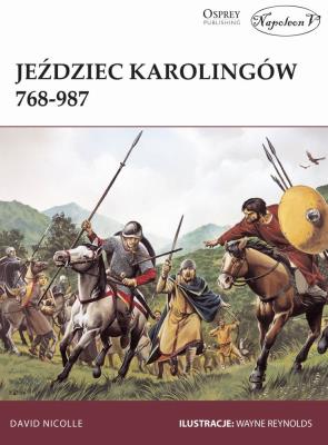 Jeździec Karolingów 768-987. Autor: Nicolle David. SmakLiter.pl Okładka książki Jeździec Karolingów 768-987