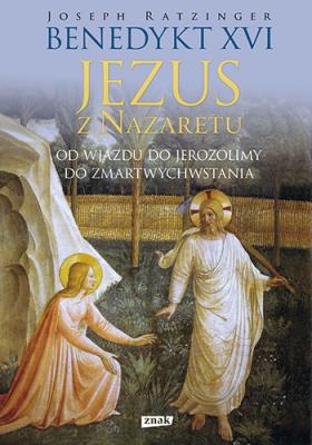 Okładka książki Jezus z Nazaretu. Od wjazdu do Jerozolimy do Zmartwychwstani