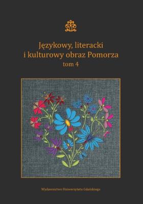 Opakowanie Językowy, literacki i kulturowy obraz Pomorza Tom 4