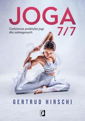 Joga 7/7. Autor: Gertrud Hirschi . SmakLiter.pl Okładka książki Joga 7/7