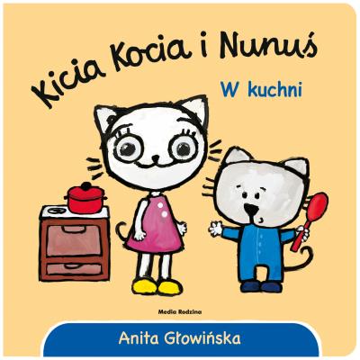 Okładka książki Kicia Kocia i Nunuś. W kuchni