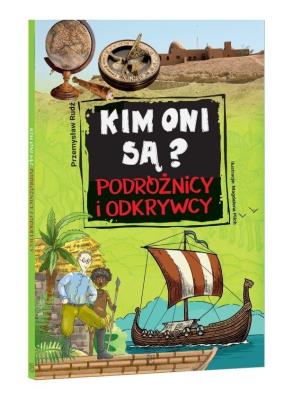Okładka książki Kim oni są? Podróżnicy i odkrywcy