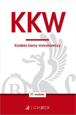 KODEKS KARNY WYKONAWCZY WYD. 31. Autor: Opracowanie zbiorowe. SmakLiter.pl Okładka książki KODEKS KARNY WYKONAWCZY WYD. 31