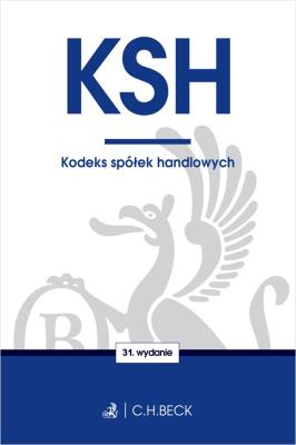 KODEKS SPÓŁEK HANDLOWYCH WYD. 31. Autor: Opracowanie zbiorowe. SmakLiter.pl Okładka książki KODEKS SPÓŁEK HANDLOWYCH WYD. 31