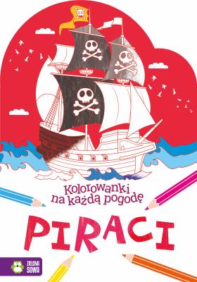 Kolorowanki na każdą pogodę. Piraci. Autor: Katarzyna Fic. SmakLiter.pl Okładka książki Kolorowanki na każdą pogodę. Piraci