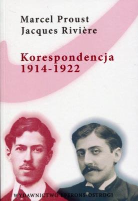 Korespondencja 1914-1922. Autor: Proust Marcel, Riviere Jacques. SmakLiter.pl Okładka książki Korespondencja 1914-1922