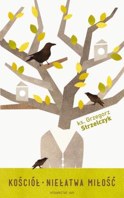 Kościół. Niełatwa miłość. Autor: Ks. Grzegorz Strzelczyk. SmakLiter.pl Okładka książki Kościół. Niełatwa miłość