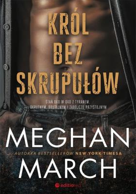 Król bez skrupułów. Autor: Meghan March. SmakLiter.pl Okładka książki Król bez skrupułów