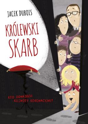 Królewski skarb kto odnajdzie klejnoty koronacyjne. Autor: Dubois Jacek. SmakLiter.pl Okładka książki Królewski skarb kto odnajdzie klejnoty koronacyjne