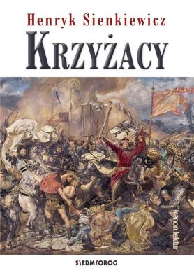 Krzyżacy. Autor: Henryk Sienkiewicz. SmakLiter.pl Okładka książki Krzyżacy