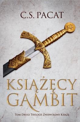KSIĄŻĘCY GAMBIT ZNIEWOLONY KSIĄŻĘ TOM 2. Autor: Pacat C.S.. SmakLiter.pl Okładka książki KSIĄŻĘCY GAMBIT ZNIEWOLONY KSIĄŻĘ TOM 2